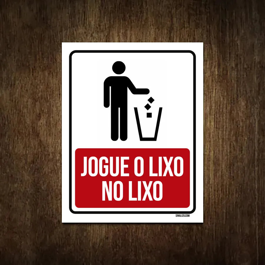 Placa Sinalização Jogue o lixo no lixo